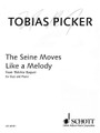 The Seine Moves Like a Melody. (Bass and Piano). By Tobias Picker. Vocal Solo. 8 pages. Helicon Music #ED30091. Published by Helicon Music.