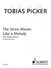 The Seine Moves Like a Melody. (Bass and Piano). By Tobias Picker. Vocal Solo. 8 pages. Helicon Music #ED30091. Published by Helicon Music.