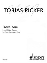 Dove Aria. (from Thérèse Raquin Mezzo-Soprano and Piano). By Tobias Picker. Vocal Solo. 12 pages. Helicon Music #ED30093. Published by Helicon Music.