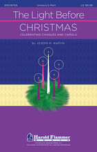 The Light Before Christmas by Joseph M. Martin. For Choral (UNIS/2PT). Harold Flammer WorshipSongs Jr. 72 pages. Published by Shawnee Press.

Written especially for older elementary choirs and younger youth choirs (grades 4-8), The Light Before Christmas celebrates Advent's joyful anticipation of Christ's birth. The five candles of the Advent wreath provide the central focus for this service of light that culminates in the lighting of the Christ candle and the arrival of Christmas. Highlighting Advent's messages of hope, peace, joy and love, this unique work may be presented as a full musical or individual songs can be performed as featured anthems during the Advent/Christmas season. New songs, familiar carols, and thoughtful narratives join together to create a truly memorable worship experience filled with the expectation of Christ's coming and the celebration of His birth. A full line of support products is also available that make the learning process and presentation a breeze. Performance Time: 25 minutes.

Songs include: The Wonder of Advent * Hope Is Like a Candle * A Prayer for Peace * Sing for Joy, Children of Light * Look to the Light * An Echo Carol of Praise.