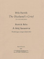 The Husband's Grief (A fer keserve by Béla Bartók and B. Edited by Peter Bartók and Peter Bart. For Voice, Piano Accompaniment. Misc. Softcover. 16 pages. Hal Leonard #BR701. Published by Hal Leonard.