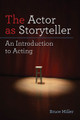 The Actor as Storyteller. (An Introduction to Acting). Book. Softcover. 344 pages. Published by Limelight Editions.

The Actor as Storyteller is intended for serious beginning actors. It opens with an overview, explaining the differences between theater and its hybrid mediums, the part an actor plays in each of those mediums. It moves on to the acting craft itself, with a special emphasis on analysis and choice-making, introducing the concept of the actor as storyteller, then presents the specific tools an actor works with. Next, it details the process an actor can use to prepare for scene work and rehearsals, complete with a working plan for using the tools discussed. The book concludes with a discussion of mental preparation, suggestions for auditioning, a process for rehearsing a play, and an overview of the realities of show business.