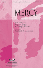 Mercy by Omega Levine and Sam de Jong. Arranged by Richard Kingsmore. For Choral (SATB). Integrity Choral. 12 pages. Published by Integrity.

This song originally recorded by Parachute Band from New Zealand is about God's mercy, which we each can experience. As recipients of that mercy, we can live a complete and redeemed life. Available separately: SATB, CD Accompaniment Trax, Orchestration. Duration: ca. 5:00.

Minimum order 6 copies.