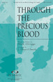 Through the Precious Blood by Mark Altrogge. Arranged by J. Daniel Smith. For Choral (SATB). Integrity Choral. 12 pages. Published by Integrity.

Mark Altrogge brings us a new modern hymn which reminds us of the fact that “grace upon grace flows down through the precious blood of Christ.” Available separately: SATB, CD Accompaniment Trax, Orchestration. Duration: ca. 4:20.

Minimum order 6 copies.