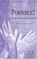 Possible! by Annette Oden and Dave Noel. Arranged by BJ Davis. For Choral (SATB). Integrity Choral. 12 pages. Published by Integrity.

This up-tempo song by Annette Oden and Dave Noel talks about how anything is possible with Jesus in control. Creatively arranged by BJ Davis. Available separately: SATB, CD Accompaniment Trax, Orchestration. Duration: ca. 3:15.

Minimum order 6 copies.