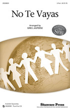No Te Vayas arranged by Greg Jasperse. For Choral (2-Part). Choral. Published by Shawnee Press.

A Filipino folk song tells of two lovers departing each other's company and of their desire to reunite one day. The melody alternates between the two parts with 2-part harmonization throughout. The text, while it looks Spanish, is actually chavacano, a pidgin form of Spanish. A fresh multicultural selection for conert or contest!

Minimum order 6 copies.