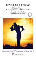 Love Lies Bleeding by Bernie Taupin and Elton John. Arranged by Tom Wallace. For Marching Band (Score & Parts). Arrangers' Publ Marching Band. Grade 3. Published by Arrangers' Publishing Company.

Some of Sir Elton's best writing can be found in this tuneful rocker complete with melodic and harmonic surprises. A reprise of “Funeral for a Friend” unites to form a strong bond between these two tunes.