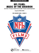 NFL Films: Music of the Gridiron by David Robidoux and Sam Spence. Arranged by Michael Brown. For Concert Band (Score & Parts). Young Concert Band. Grade 3. Softcover. Published by Cherry Lane Music.

Any serious fan of professional football is aware of the famous films documenting important games. As distinctive as the films themselves and their deep-voiced announcer are the classic musical themes that accompany the action. Bring the flavor of the gridiron to your next concert with this entertaining and well-written arrangement. Includes: Up She Rises • The Lineman • Ramblin' Man from Gramblin' • Round Up • Lombardi Trophy Reprise.