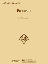 Pastorale. (Violin and Piano). By William Bolcom. For Violin, Piano Accompaniment. E.B. Marks. Softcover. 16 pages. Published by Edward B. Marks Music.

An early Bolcom chamber work premiered by his composition teacher in 1962. In three movements. 7 minutes.