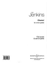Chums! (Wind Quintet Score and Parts). By Karl Jenkins. For Woodwind Quintet (Score & Parts). Boosey & Hawkes Chamber Music. Softcover. Boosey & Hawkes #M060120879. Published by Boosey & Hawkes.

A humorous work written about and for friends. 7 minutes.