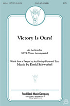 Victory Is Ours by David Schwoebel. For Choral (SATB). Fred Bock Publications. 12 pages. Fred Bock Music Company #BG2549. Published by Fred Bock Music Company.

From a powerful poem of peace and victory by Archbishop Desmond Tutu, David Schwoebel has drafted a brilliant and uplifting new choral anthem. The melody rises with each textual phrase, “Good is stronger than evil, love more powerful than hate, victory through Him who loves us.” The message of peace through love is both ancient and current, and this anthem ties them together with beautiful music.

Minimum order 6 copies.