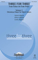 Three for Three (Three Songs for Three Parts) (Volume 2: Christmas Music for Men's Voices). Arranged by Benjamin Harlan, John Purifoy, and Keith Christopher. For Choral (TTB). Daybreak Christmas Choral. 32 pages. Published by Daybreak Music.

Here are three proven Christmas anthems that have been carefully arranged for 3-part men's ensemble or choir. Titles include: Advent Alleluia (arr. Keith Christopher) * African Alleluia (Benjamin Harlan) * and Carols, Rejoice! (arr. John Purifoy). Available separately: TTB, ChoirTrax CD.

Minimum order 6 copies.