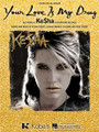 Your Love Is My Drug by Ke$ha. For Piano/Vocal/Guitar. Piano Vocal. 8 pages. Published by Hal Leonard.

This sheet music features an arrangement for piano and voice with guitar chord frames, with the melody presented in the right hand of the piano part, as well as in the vocal line.