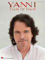 Yanni - Truth of Touch by Yanni. For Piano/Keyboard. Piano Solo Personality. 88 pages. Published by Hal Leonard.

Piano solo arrangements of all 15 songs from Yanni's long-awaited CD, which was the top-selling New Age album of 2011, and also crossed over into pop and world music genres. Titles: Echo of a Dream • Flash of Color • Guilty Pleasure • I Can't Wait • I'm So • Long Way Home • Mist of a Kiss • Nine • O Luce Che Brilla Nell'Oscurita • Seasons • Secret • Truth of Touch • Vertigo • Voyage • Yanni & Arturo.