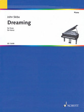 Dreaming. (Piano). By John Skiba. For Piano. Piano. Softcover. Schott Music #ED13499. Published by Schott Music.