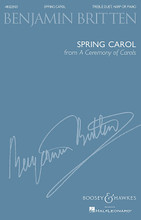 Spring Carol (from A Ceremony of Carols) by Benjamin Britten (1913-1976). For Choral, Harp, Piano Accompaniment (SS). Boosey & Hawkes Sacred Choral. 12 pages. Boosey & Hawkes #M051481637. Published by Boosey & Hawkes. 
Product,58290,A Thanksgiving Tapestry"