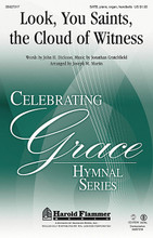 Look, You Saints, the Cloud of Witness by John Dickson and Jonathan Crutchfield. Arranged by Joseph M. Martin. For Choral (SATB). Harold Flammer. 16 pages. Published by Shawnee Press.

Uses: All Saints, memorial, baccalaureate, ordination

Scripture: Hebrews 12:1-2; Revelation 11:15

From our exclusive line of anthems based on new congregational resources from the Celebrating Grace hymnal comes a new anthem commemorating our heritage of faith. This noble call to worship and service is a stirring tribute to God's faithfulness as displayed through the work of His church. The arena of heaven cheers on the people of God as they seek to answer the call to ministry. Available: SATB, Orchestration. Duration: ca. 3:34.

Minimum order 6 copies.