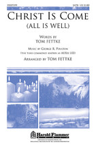 Christ Is Come. ((All Is Well)). By George R. Poulton and Thomas Fettke. For Choral (SATB). Glory Sound. 12 pages. Published by GlorySound.

The memorable melody, AURA LEE is wrapped for Christmas delivery by the incomparable Tom Fettke. This lovely ballad is easy to learn and audiences of all ages will immediately engage with the tune. A wonderful choice for traditional/transitional churches. The juxtaposition of tender manger scenes with words describing the majestic attributes of the Ancient of Days adds a sense of awe and wonder. Available: SATB. Duration: ca. 4:08.

Minimum order 6 copies.