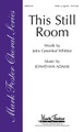 This Still Room by Jonathan Adams and John Greenleaf Whittier. For Choral (Sop 1/2 Alto Tenor Bass 1/2). Mark Foster. 8 pages. Published by Shawnee Press.

Uses: Compline Service, Concert

Scripture: Psalms 46:10; 4:4

A profound text is presented with awesome emotion in this exquisite tone poem. A purity of sound is demanded of the ensemble in the composer's tasteful harmonic vocabulary. The serenity achieved will be a memorable moment for your choir or ensemble. Available: SSATBB, A cappella. Duration: 2:37.

Minimum order 6 copies.