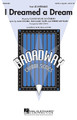 I Dreamed a Dream (from Les Miserables). Arranged by Kirby Shaw. For Choral (SATB). Pop Choral Series. 12 pages. Published by Hal Leonard.

Create a moment of magic in concert with Fantine's famous song of broken dreams from the hit musical Les Misérables in a mesmerizing a cappella setting. Available separately: SATB, SSAA, TTBB. Duration: ca. 3:20.

Minimum order 6 copies.