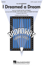 I Dreamed a Dream (from Les Miserables). Arranged by Kirby Shaw. For Choral (SATB). Pop Choral Series. 12 pages. Published by Hal Leonard.

Create a moment of magic in concert with Fantine's famous song of broken dreams from the hit musical Les Misérables in a mesmerizing a cappella setting. Available separately: SATB, SSAA, TTBB. Duration: ca. 3:20.

Minimum order 6 copies.