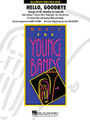 Hello, Goodbye (Songs of the Beatles in Concert) (Concert Band with Opt. Choir and Strings). Arranged by Audrey Snyder and Ted Ricketts. For Concert Band (Score & Parts). Young Concert Band. Grade 3. Softcover. Published by Hal Leonard.

The music of the Beatles reaches across generations and is now more popular than ever. This well-paced medley can be performed with chorus and/or strings, or as a stand-alone arrangement for band. Includes: Hello, Goodbye * Ticket to Ride * Penny Lane * Can't Buy Me Love.