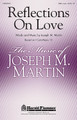 Reflections on Love by Joseph M. Martin. For Choral (SATB, VIOLIN). Harold Flammer. 20 pages. Published by Shawnee Press.

Uses: General, weddings, Valentine's Day, youth

Scripture: I Corinthians 13

This anthem provides a lesson from Scripture that reminds us of the nature of divine love. Ideal for weddings or as a sermon in song, this winsome melody is made even more glorious with the violin obbligato. Memorable! Available: SATB, violin. Duration: ca. 4:23.

Minimum order 6 copies.