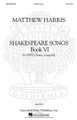 Shakespeare Songs, Book VI by Matthew Harris. For Choral (SATB). Choral Collection. 32 pages. Published by G. Schirmer.

This collection is sixth in a series of musical settings of lyrics to songs in Shakespeare's plays. This grouping opens with “When Daisies Pied,” in a colorful madrigalian style, followed by the more ominous “Fear No More,” and concluding with the sprightly “Where the Bee Sucks, There Suck I.” Duration: ca. 7:30.