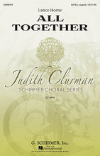 All Together (Judith Clurman Choral Series). By Lance Horne and Philip Littell. Edited by Judith Clurman. For Choral (SATB). Choral. 8 pages. Published by G. Schirmer.

Recorded by the New York Concert Singers and premiered at the Lincoln Center Tree Lighting by Project Youth Chorus and the Muppets, this sweet a cappella setting is a simple and warm salute to the December holidays especially appropriate for diverse audiences. “We are different and the same, all together. What we want this holiday is peace forever.” The full recording is available at www.newworldrecords.org and dramonline.org. (Lance Horne, All Together, New World Records NW80592. P 2001 C 2001, Anthology of Recorded Music, Inc. Used by permission).

Minimum order 6 copies.