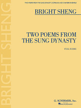 Two Poems from the Sung Dynasty. (Soprano and Chamber Ensemble Full Score). By Bright Sheng. For Chamber Ensemble, Soprano. Full Score. Softcover. 40 pages. G. Schirmer #ED4370. Published by G. Schirmer.

An early Sheng work based on ci love poetry from the eastern Chinese city of Hang Zhou. Ci poetry was written with music in mind and intended to be sung.