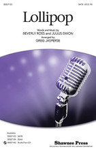 Lollipop by Beverly Ross and Julius Dixon. Arranged by Greg Jasperse. For Choral (SATB). Choral. 12 pages. Published by Shawnee Press.

Made most successful by the Chordettes, a new arrangement from Greg Jasperse takes this favorite and whimsical tune in a fresh new choral direction with a driving straight eighth-note feel and contemporary jazz-tinged harmonies throughout. Fun for the whole choir. Available separately: SATB, SSA, StudioTrax CD. Duration: ca. 2:09.

Minimum order 6 copies.