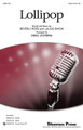 Lollipop by Beverly Ross and Julius Dixon. Arranged by Greg Jasperse. For Choral (SSA). Choral. 12 pages. Published by Shawnee Press.

Made most successful by the Chordettes, a new arrangement from Greg Jasperse takes this favorite and whimsical tune in a fresh new choral direction with a driving straight eighth-note feel and contemporary jazz-tinged harmonies throughout. Fun for the whole choir. Available separately: SATB, SSA, StudioTrax CD. Duration: ca. 2:09.

Minimum order 6 copies.