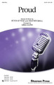 Proud by Heather Small and Peter John Vettese. Arranged by Greg Gilpin. For Choral (SATB). Choral. 12 pages. Published by Shawnee Press.

Proud has been featured on television and in movies, and is currently the theme song for NBC's The Biggest Loser. This knockout inspirational, gospel-infused chart is a must for your concert and show choir programming with lyrics of encouragement and individual strength! Available separately: SATB, SSAB, StudioTrax CD. Duration: 4:25.

Minimum order 6 copies.