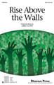 Rise Above the Walls by Greg Gilpin. For Choral (SAB). Choral. 16 pages. Published by Shawnee Press.

This powerful ballad asks us to recognize our differences, see beyond them, and let love lift us all “above the walls.” Orchestrated by Mark Hayes, this piece can serve as a closing number or a theme for any multicultural program or need. It will definitely inspire and challenge your singers and audiences. A new classic! Available separately: SATB, SAB, 2-part, StudioTrax CD. Duration: ca. 4:36.

Minimum order 6 copies.