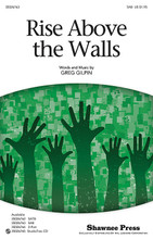 Rise Above the Walls by Greg Gilpin. For Choral (SAB). Choral. 16 pages. Published by Shawnee Press.

This powerful ballad asks us to recognize our differences, see beyond them, and let love lift us all “above the walls.” Orchestrated by Mark Hayes, this piece can serve as a closing number or a theme for any multicultural program or need. It will definitely inspire and challenge your singers and audiences. A new classic! Available separately: SATB, SAB, 2-part, StudioTrax CD. Duration: ca. 4:36.

Minimum order 6 copies.