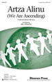 Artza Alinu ((We Are Ascending)). Arranged by Jill Gallina. For Choral (3-Part Mixed). Choral. 16 pages. Published by Shawnee Press.

With great expectations of returning to Israel, this Hebrew folk song spoke of the dreams and desires of the homeland. This contemporary arrangement, while not traditional in sound, expresses the energy and excitement of the lyric and melody. Available separately: 3-part mixed, 2-part, StudioTrax CD. Duration: ca. 2:07.

Minimum order 6 copies.