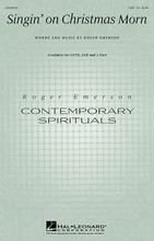 Singin' on Christmas Morn by Roger Emerson. For Choral (SAB). Sacred Christmas Choral. 12 pages. Published by Hal Leonard.

Share the good news of the Baby's birth with this gospel flavored original! Easy call-and-response lines highlight a solo or small group with solid choral back-up all over a vibrant piano accompaniment. Available separately: SATB, SAB, 2-Part. Duration: ca. 2:40.

Minimum order 6 copies.