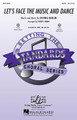 Let's Face the Music and Dance by Irving Berlin. Arranged by Kirby Shaw. For Choral (SATB). Jazz Chorals. 12 pages. Published by Hal Leonard.

You'll create a spellbinding effect with this Irving Berlin classic in a Latin style arrangement filled with rich jazz harmonies. Available separately: SATB, SAB, SSA, ShowTrax CD. Rhythm section parts available as a digital download (vbs, gtr, b, dm). Duration: ca. 3:00.

Minimum order 6 copies.