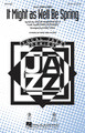 It Might as Well Be Spring ((from State Fair)). By Oscar Hammerstein and Richard Rodgers. Arranged by Kirby Shaw. For Choral (SATB). Jazz Chorals. 12 pages. Published by Hal Leonard.

Here is the Rodgers and Hammerstein classic in an irresistible vocal jazz setting that really swings over a pulsating groove. A fine showcase for jazz and pop groups! Available separately: SATB, SAB, SSA, ShowTrax CD. Rhythm parts (gtr, b, dm) available as a digital download. Duration: ca. 3:40.

Minimum order 6 copies.