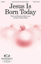 Jesus Is Born Today by Debbie Lance. Arranged by Marty Hamby. For Choral (SATB). Integrity Choral. 16 pages. Published by Integrity.

This song by Debbie Lance incorporates a snippet of “Joy to the World” to generate a true musical celebration of Jesus' birth. Available separately: SATB, CD Accompaniment Trax, Orchestration. Duration: ca. 5:00.

Minimum order 6 copies.