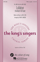 Lullabye (Goodnight, My Angel) by The King's Singers. By Billy Joel. Arranged by Philip Lawson. For Choral (TTBB A Cappella). King's Singer's Choral. 8 pages. Published by Hal Leonard.

The King's Singers exquisite arrangement is now available in a TTBB edition, the sweet and simple lullaby by Billy Joel on his River of Dreams album is stunning. Available separately: SATTBB, TTBB. Duration: ca. 3:30.

Minimum order 6 copies.