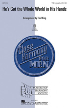 He's Got the Whole World in His Hands arranged by Fred King. For Choral (TTBB). Close Harmony for Men. 8 pages. Published by Hal Leonard.

Show the full range of your men's chorus with this favorite spiritual that highlights each voice part until they combine in an audience-pleasing full harmony conclusion. A fantastic concert closer! Available separately: TTBB, VoiceTrax CD. Duration: ca. 2:30.

Minimum order 6 copies.