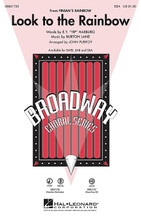 Look to the Rainbow (from Finian's Rainbow). By Lane Burton. Arranged by John Purifoy. For Choral (SSA). Broadway Choral. 12 pages. Published by Hal Leonard.

Audiences will thrill to the soaring lines of this beloved ballad from the Broadway masterpiece Finian's Rainbow. Opportunities for artistry abound in this superbly crafted setting for concert choirs with optional chamber orchestration. Available separately: SATB, SAB, SSA, Chamber Orchestra score and parts (fl, ob, hp, perc, vn 1-2, va, vc, db), ShowTrax CD. Duration: ca. 3:35.

Minimum order 6 copies.