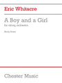 A Boy and a Girl. (String Orchestra Full Score). By Eric Whitacre (1970-). For String Orchestra (Full Score). Music Sales America. Softcover. 4 pages. Music Sales #CH79409. Published by Music Sales.

Written based on a poem of the same title by Octavio Paz, A Boy and a Girl is Whitacre at his finest, with the composer himself describing four measures as “the truest notes I've ever written.” String orchestra parts are rental from Music Sales.