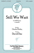 Still We Wait by David Das. For Choral (SATB). Fred Bock Publications. 8 pages. Fred Bock Music Company #BG2586. Published by Fred Bock Music Company.

Never has Charles Wesley sounded so contemporary and fresh. Using a gospel flavor, David Das decorates this rhythmic number with subtle syncopations and sporadic jazz harmonies with surprising sizzle. From high school to adult choirs, this advent tune works equally well for Palm Sunday and even school concert programs.

Minimum order 6 copies.