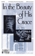 In the Beauty of His Grace by Patricia Mock and Phillip E. Allen. Arranged by Phillip E. Allen. For Choral (SATB). Fred Bock Publications. 10 pages. Epiphany House Publishing #EH1034. Published by Epiphany House Publishing.

This Christmas anthem is a gentle cradle song that begins with a new and captivating tune. By the end of the piece we hear “O Come, Let Us Adore Him” tastefully bringing everything together.

Minimum order 6 copies.