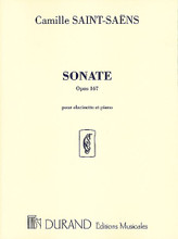 Sonate, Op. 167 (Sonata). (for Clarinet and Piano). By Camille Saint-Saens (1835-1921). For Clarinet, Piano. Editions Durand. Impressionistic and Classical Period. Difficulty: difficult. Set of performance parts. 34 pages. Editions Durand #DF1006300. Published by Editions Durand.