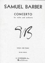 Concerto for Violin and Orchestra (Piano/Violin). (Violin and Piano). By Samuel Barber (1910-1981). For Violin, Piano Accompaniment. String Solo. 20th Century. Difficulty: difficult. Violin solo single. Standard notation and piano reduction. 34 pages. G. Schirmer #ED3491. Published by G. Schirmer.