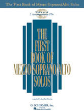 The First Book of Mezzo-Soprano/Alto Solos (Book/CDs). (Book/CD package (2 CDs)). For Piano, Vocal. Vocal Collection. Vocal Standards, Classical and Play Along. Difficulty: medium to medium-difficult. Collection and accompaniment CD. Vocal melody, lyrics, piano accompaniment and introductory text. 128 pages. Published by G. Schirmer.

This is among the most widely used teaching repertoire for singers in the U.S. Over 30 songs in each book, including American and British art songs, folk song arrangements, sacred songs and a sampling of beginning songs in German, Italian, Spanish and French. There is a completely different song selection for each voice type.