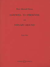 Farewell to Stromness and Yesnaby Ground. (Piano Solo). By Sir Peter Maxwell Davies (1934-). For Piano (Piano). BH Piano. SMP Level 6 (Late Intermediate). 8 pages. Boosey & Hawkes #M060037474. Published by Boosey & Hawkes.

About SMP Level 6 (Late Intermediate) 

4-note chords in both hands with large stretches and leaps. Irregular and complicated rhythms.